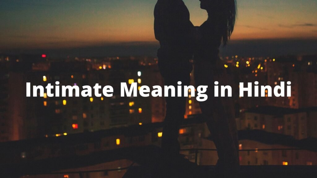 Intimate Meaning in Hindi