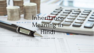 Inheritance Meaning in Hindi