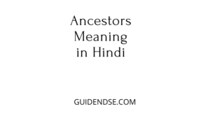 Ancestors Meaning
