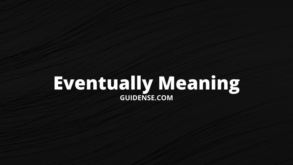 Eventually Meaning