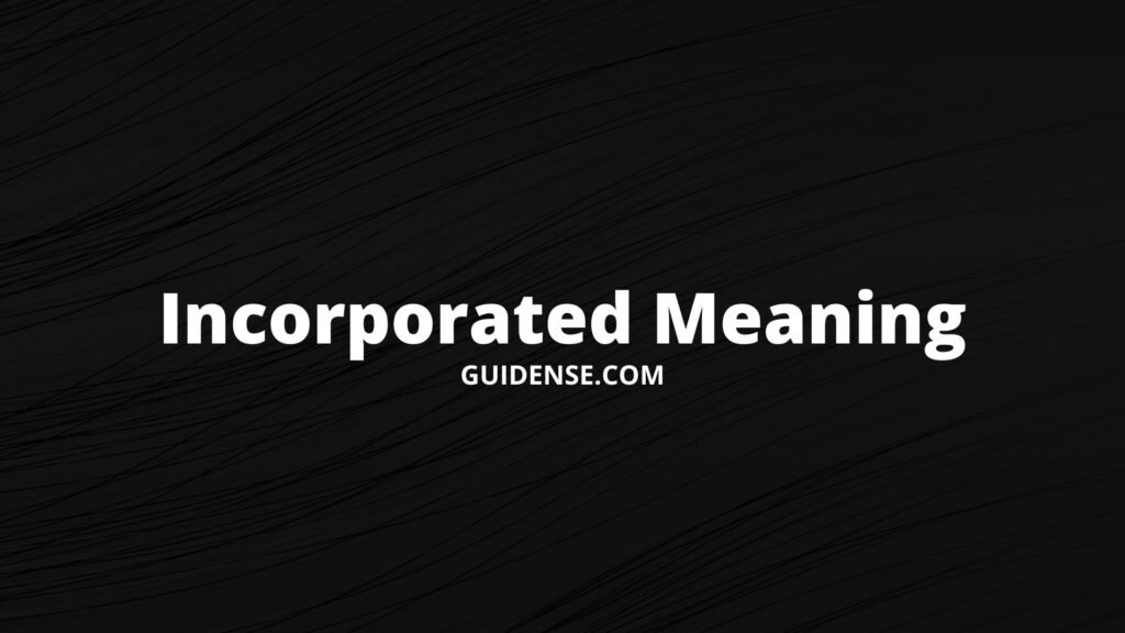Incorporated Meaning