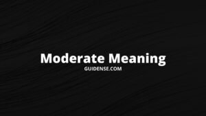 Moderate Meaning