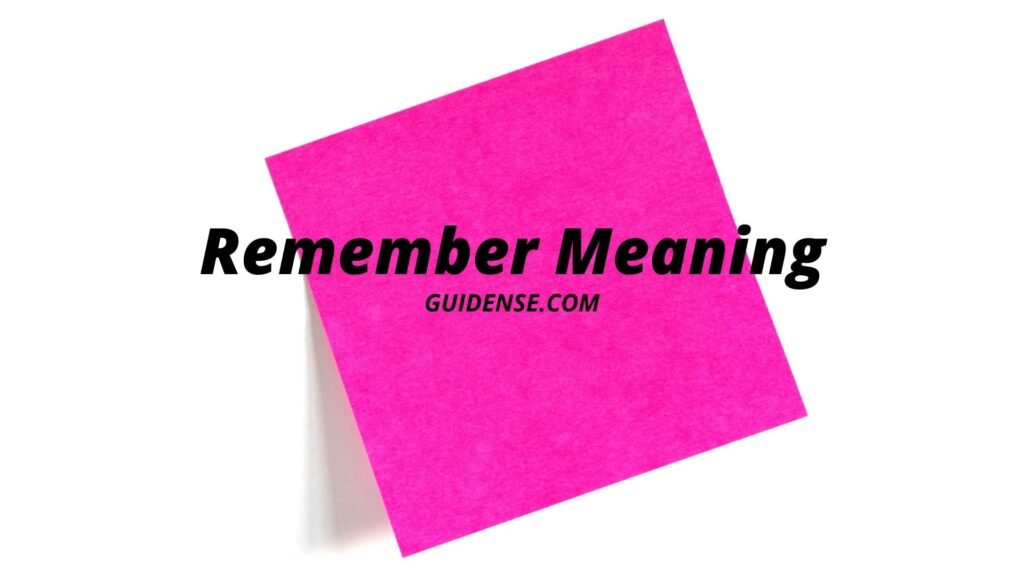 Remember Meaning