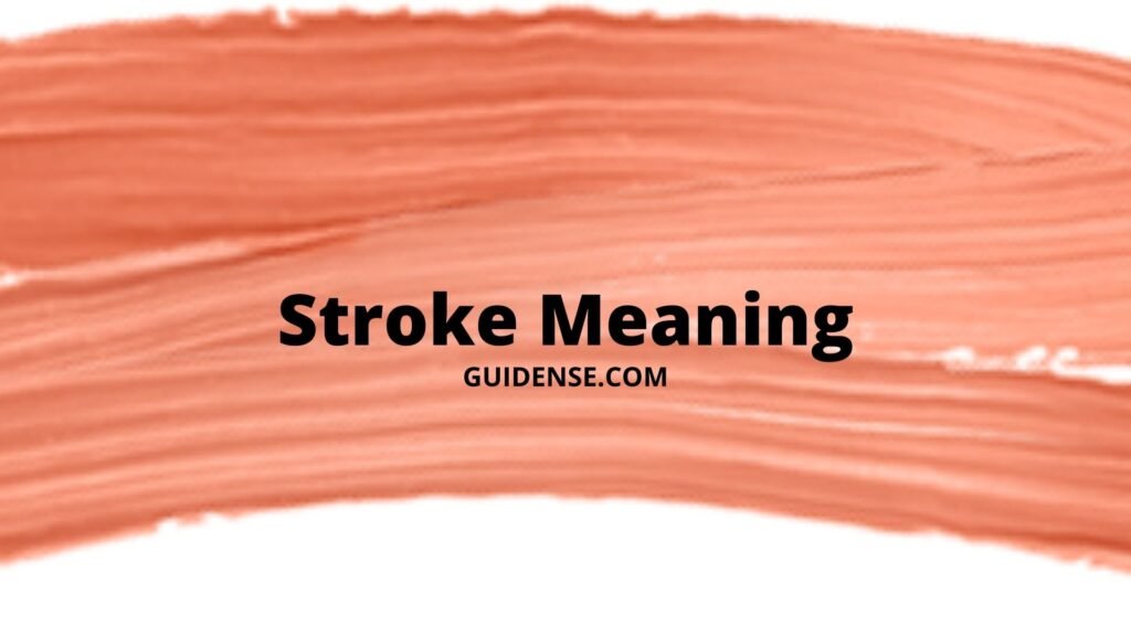 Stroke Meaning