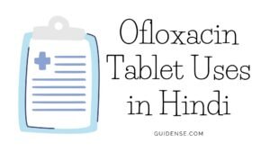 Ofloxacin Tablet Uses in Hindi