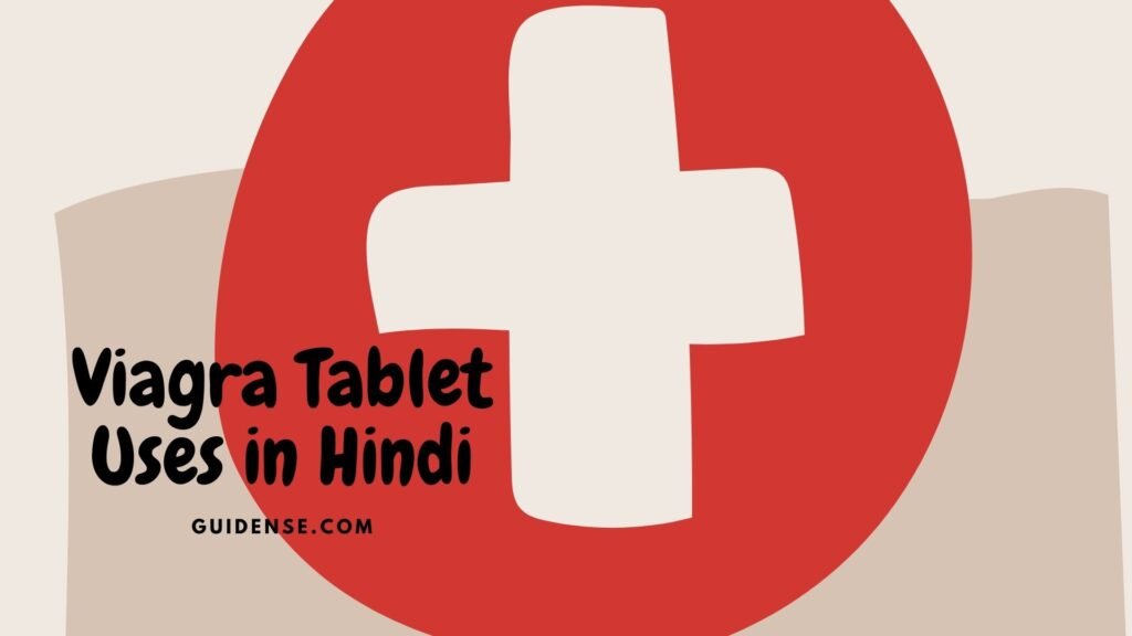 Viagra Tablet Uses in Hindi