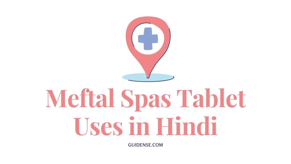 Meftal Spas Tablet Uses in Hindi