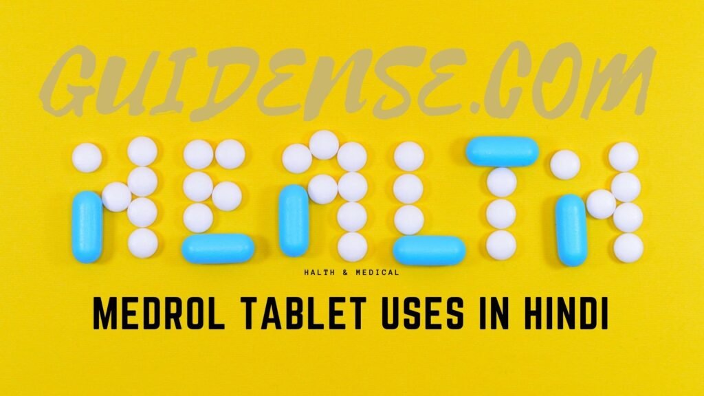 Medrol Tablet Uses in Hindi