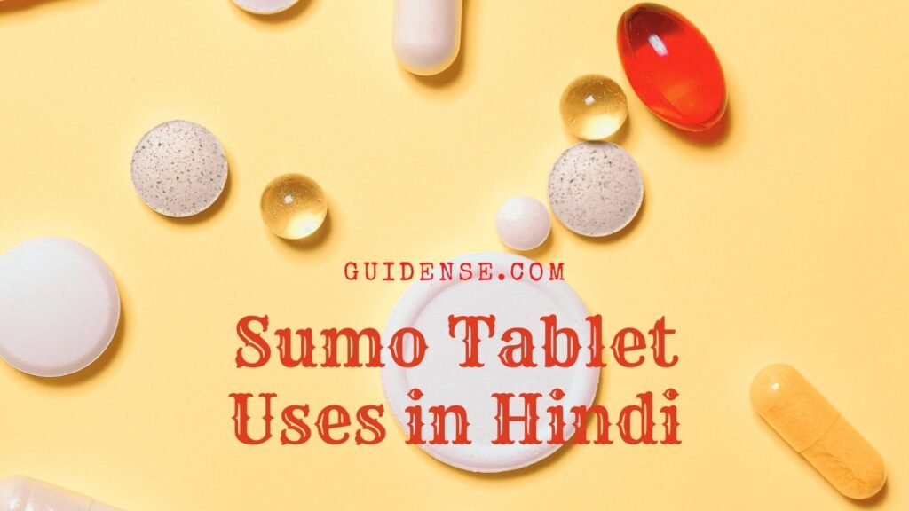 Sumo Tablet Uses in Hindi