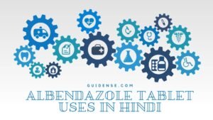 Albendazole Tablet Uses in Hindi