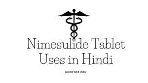 Nimesulide Tablet Uses in Hindi