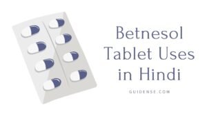 Betnesol Tablet Uses in Hindi