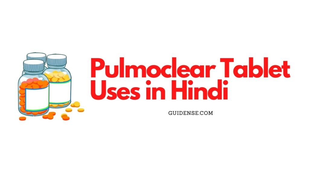 Pulmoclear Tablet Uses in Hindi