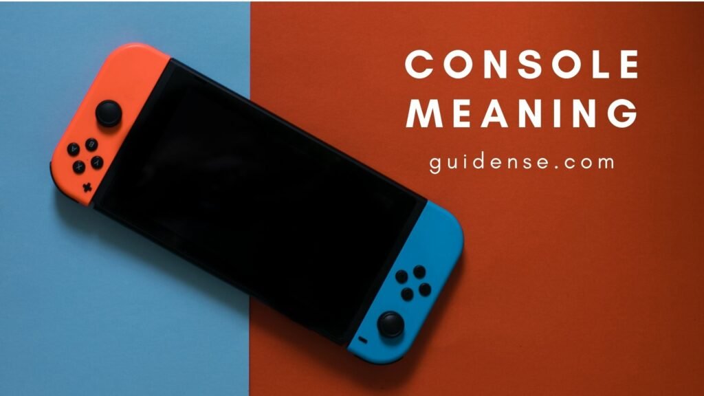 Console Meaning
