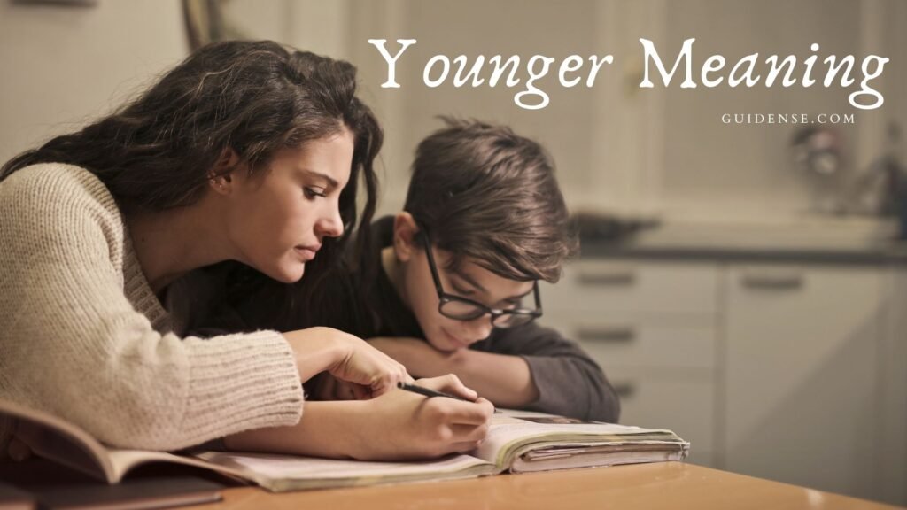 Younger Meaning