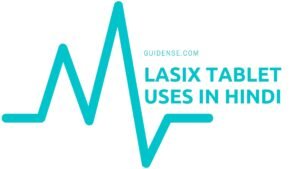 Lasix Tablet Uses in Hindi