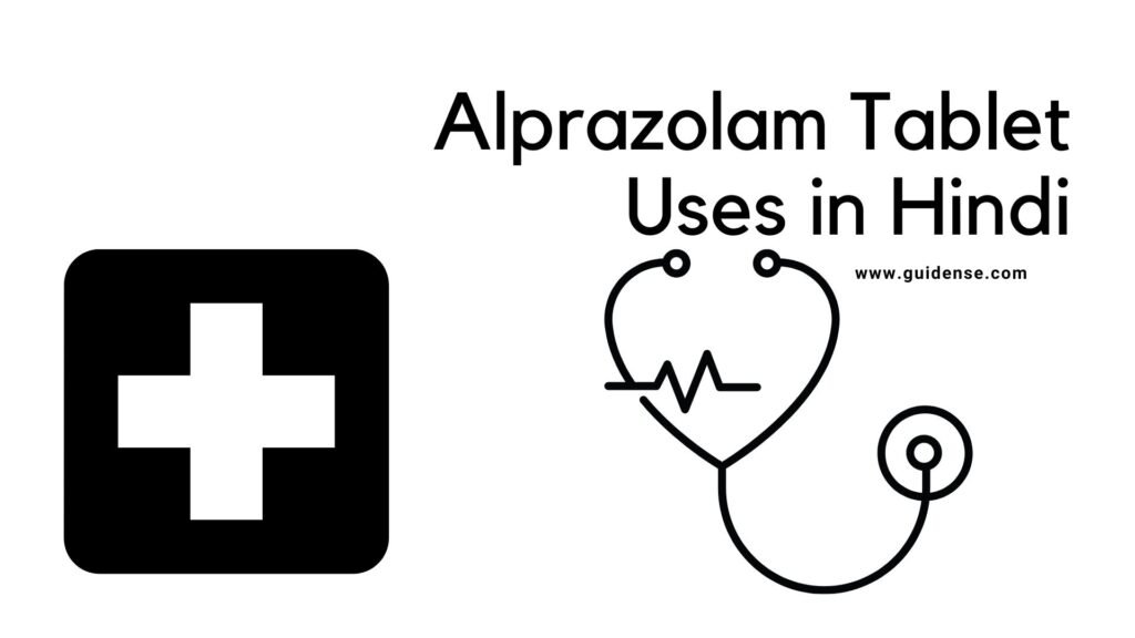 Alprazolam Tablet Uses in Hindi