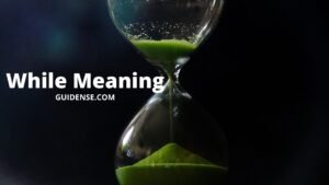 While Meaning