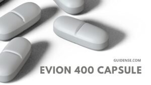 Evion 400 Capsule uses in hindi – एवियन 400 कैप्सूल