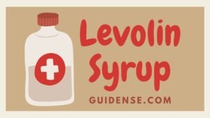 लेवोलिन 1 एमजी सिरप की पूरी जानकारी – फायदे और नुकसान