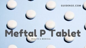 Meftal P Tablet Uses in Hindi