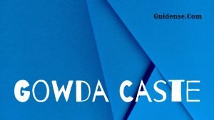 Gowda Caste – गौड़ा जाति की उत्पत्ति और इतिहास