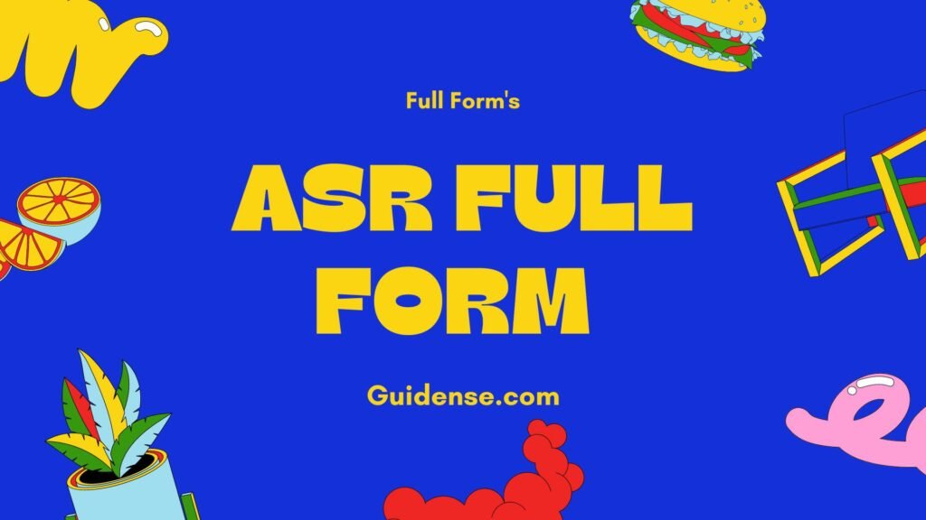 ASR Full Form 