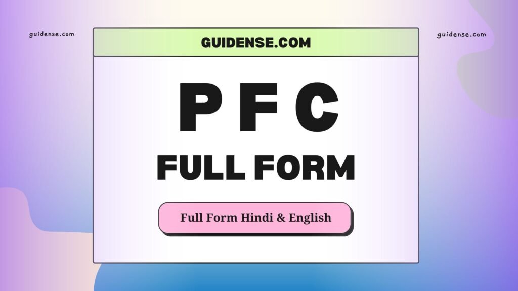 PFC Full Form in Hindi