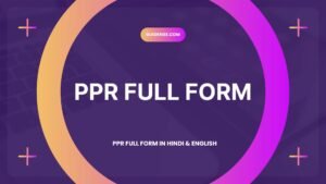 PPR Full Form